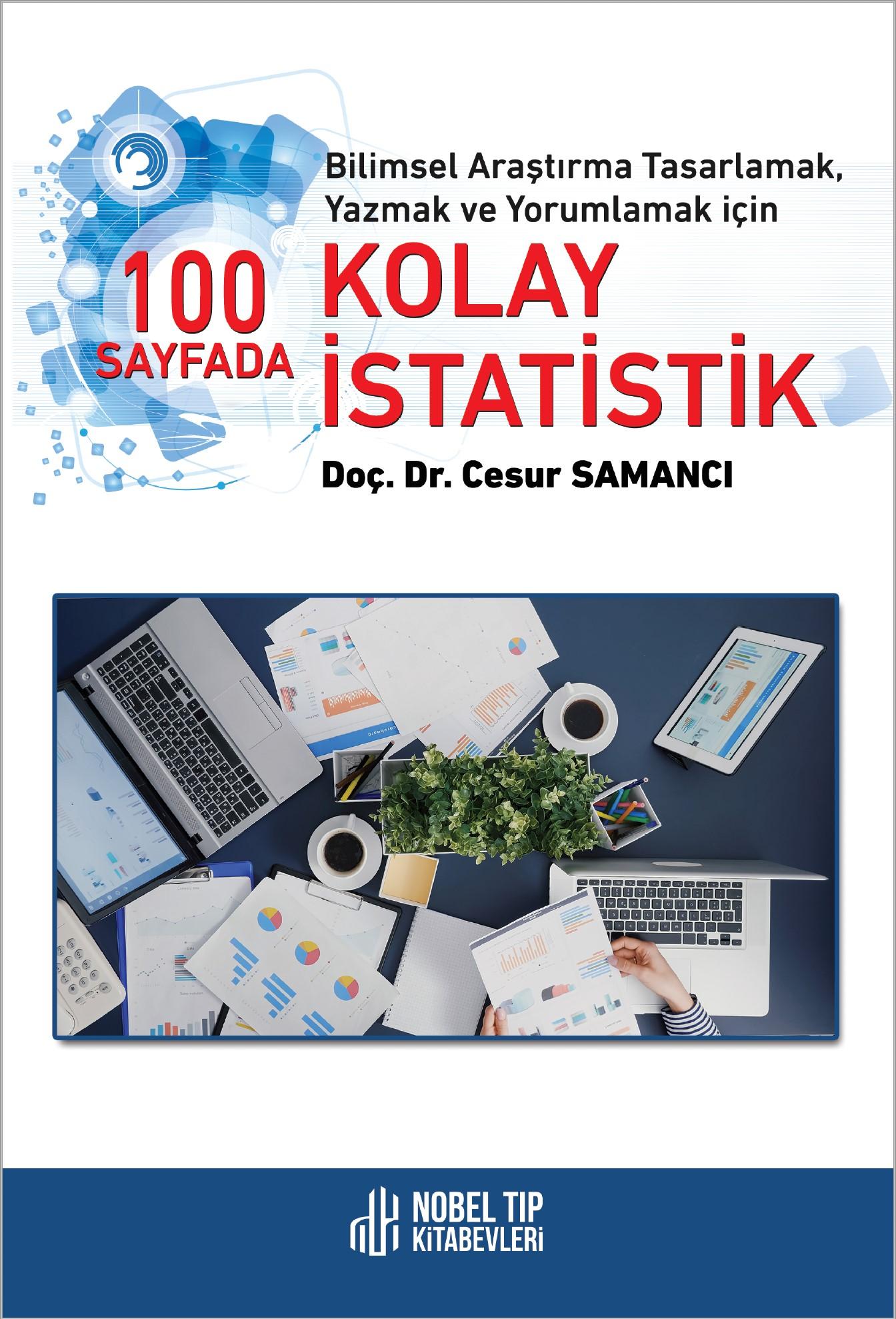 Bilimsel Araştırma Tasarlamak, Yazmak ve Yorumlamak için 100 Sayfada Kolay İstatistik