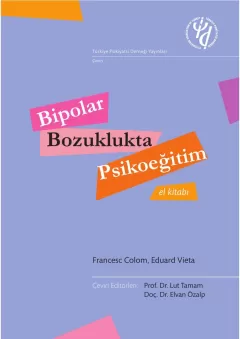 Bipolar Bozuklukta Psikoeğitim - El Kitabı