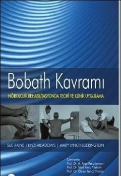 Bobath Kavramı Nörolojik Rehabilitasyonda Teori ve Klinik Uygulama 