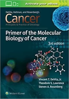 Cancer: Principles and Practice of Oncology Primer of Molecular Biology in Cancer 3rd Edition