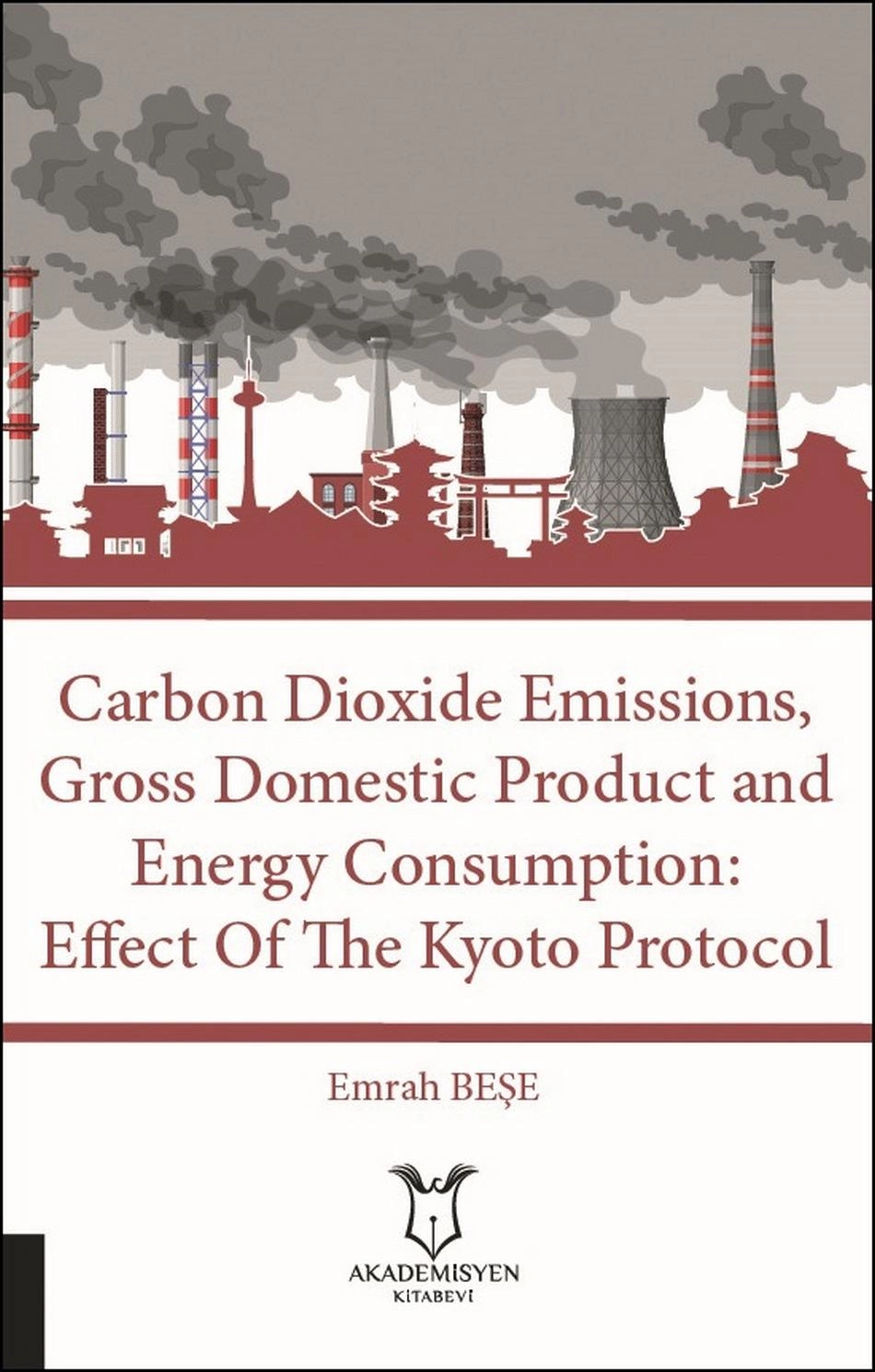 Carbon Dioxide Emissions, Gross Domestic Product And Energy Consumption: Effect Of The Kyoto Protocol