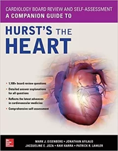 Cardiology Board Review and Self-Assessment: A Companion Guide to Hurst`s the Heart