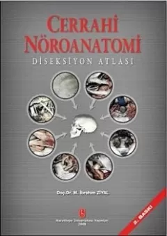 Cerrahi Nöroanatomi Diseksiyon Atlası