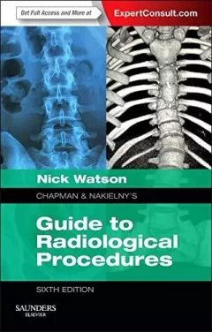 Chapman & Nakielny`s Guide to Radiological Procedures, 6th Edition