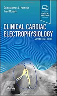 Clinical Cardiac Electrophysiology A Practical Guide