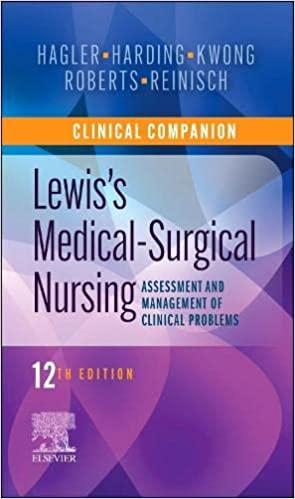 Clinical Companion to Lewis`s Medical-Surgical Nursing: Assessment and Management of Clinical Problems 12th Edition