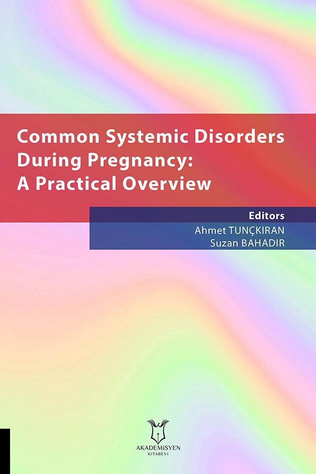 Common Systemic Disorders During Pregnancy A Practical Overview