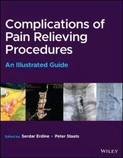 Complications of Pain-Relieving Procedures: An Illustrated Guide