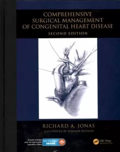 Comprehensive Surgical Management of Congenital Heart Disease, Second Edition