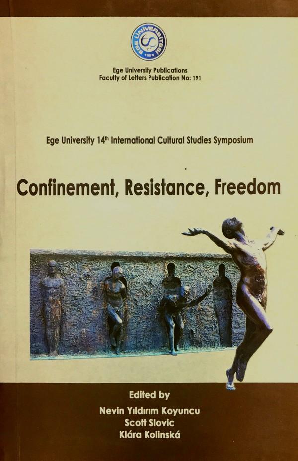 Confinement, Resistance, Freedom