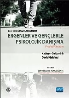 ERGENLER VE GENÇLERLE PSİKOLOJİK DANIŞMA -Proaktif Yaklaşım / Counselling Adolescents- The Proactive Approach for Young People