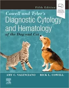 Cowell and Tyler`s Diagnostic Cytology and Hematology of the Dog and Cat, 5th Edition
