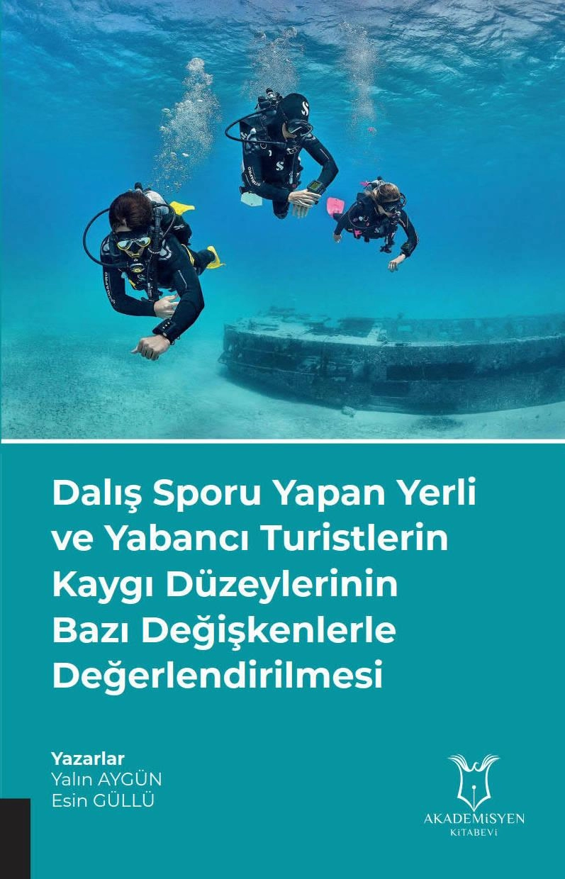 Dalış Sporu Yapan Yerli ve Yabancı Turistlerin Kaygı Düzeylerinin Bazı Değişkenlerle Değerlendirilmesi