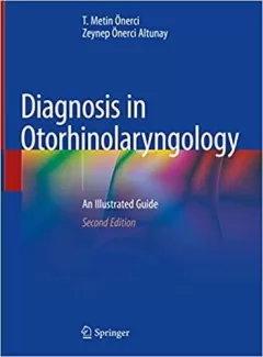 Diagnosis in Otorhinolaryngology An Illustrated Guide