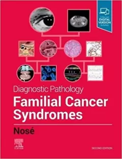 Diagnostic Pathology: Familial Cancer Syndromes, 2nd Edition