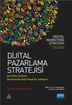 DİJİTAL PAZARLAMA STRATEJİSİ Çevrimiçi (online) Pazarlamaya Bütünleşik Bir Yaklaşım