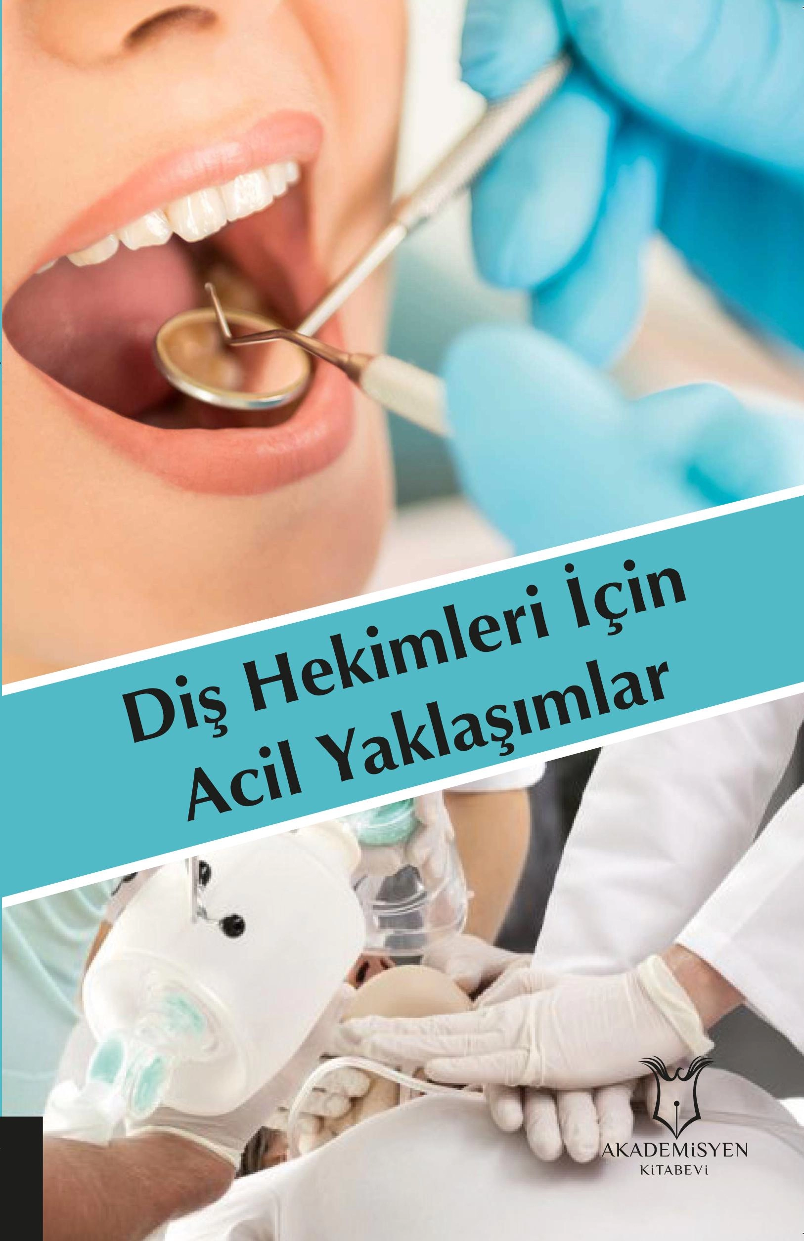 Diş Hekimleri İçin Acil Yaklaşımlar