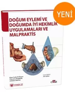 Doğum Eylemi ve Doğumda İyi Hekimlik Uygulamaları ve Malpraktis