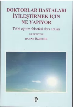 Doktorlar Hastaları İyileştirmek İçin Ne Yapıyor