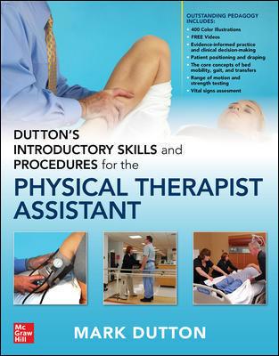 Dutton`s Introductory Skills And Procedures For The Physical Therapist Assistant