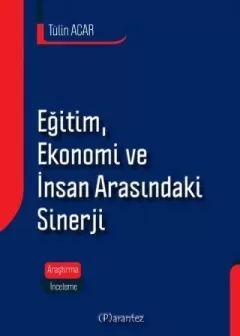 Eğitim, Ekonomi ve İnsan Arasındaki Sinerji