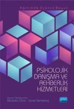 Eğitimde Üçüncü Boyut - Psikolojik Danışma Ve Rehberlik Hizmetleri