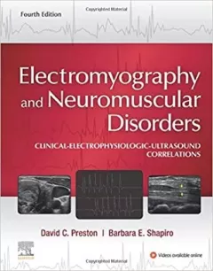 Electromyography and Neuromuscular Disorders, 4rd Edition