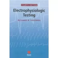 Electrophysiologic Testing Fourth Edition 