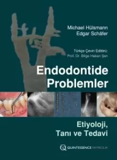 Endodontide Problemler - Etiyoloji, Tanı ve Tedavi