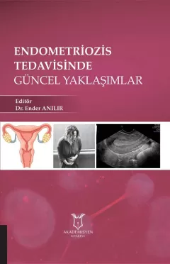 Endometriozis Tedavisinde Güncel Yaklaşımlar