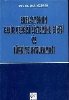 Enflasyonun Gelir Vergisi Sistemine Etkisi ve Türkiye Uyg.