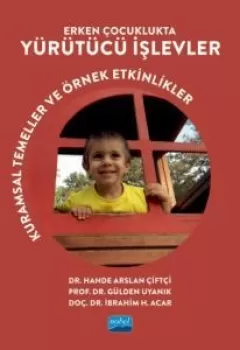 Erken Çocuklukta Yürütücü İşlevler