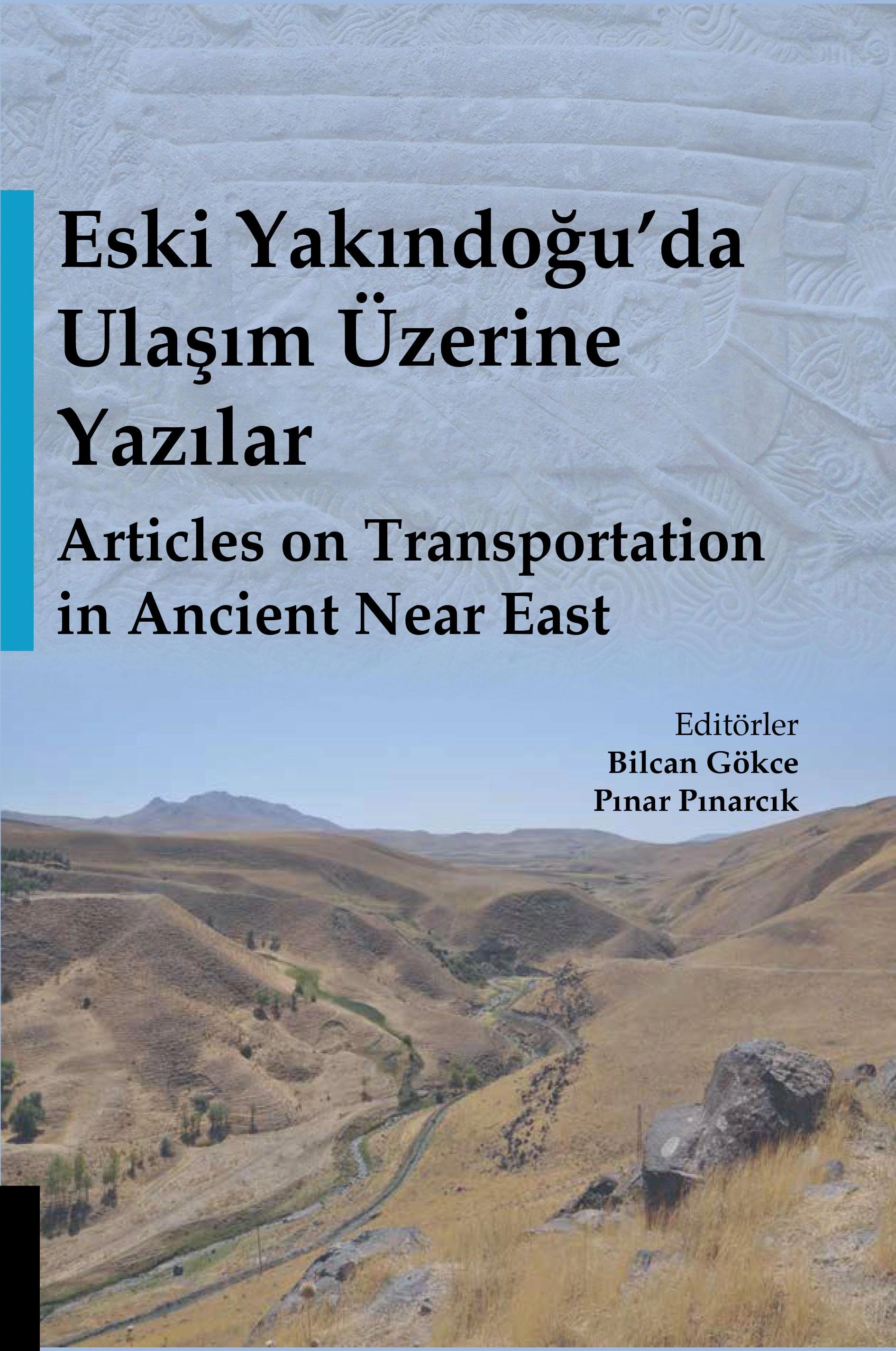 Eski Yakındoğu’da Ulaşım Üzerine Yazılar   