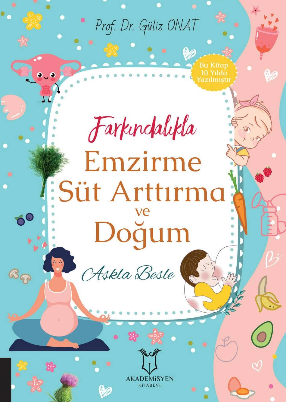 Farkındalıkla Emzirme Süt Arttırma ve Doğum