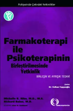 Farmakoterapi ile Psikoterapinin Birleştirilmesinde Yetkinlik – Birleşik ve Ayrışık Tedavi