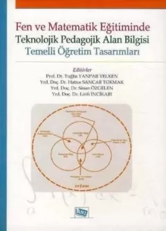 Fen Ve Matematik Eğitiminde Teknolojik Pedagojik Alan Bilgisi Temelli Öğretim Tasarımları