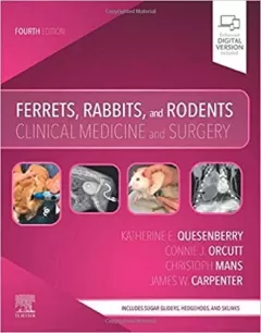 Ferrets, Rabbits, and Rodents: Clinical Medicine and Surgery 4th Edition