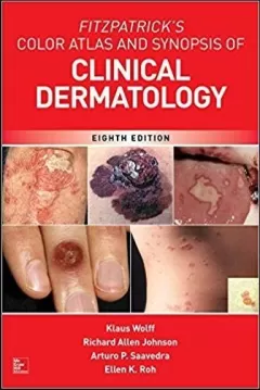 Fitzpatrick`s Color Atlas and Synopsis of Clinical Dermatology
