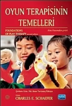 OYUN TERAPİSİNİN TEMELLERİ / Foundations of Play Therapy