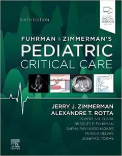 Fuhrman and Zimmerman`s Pediatric Critical Care 6th Edition