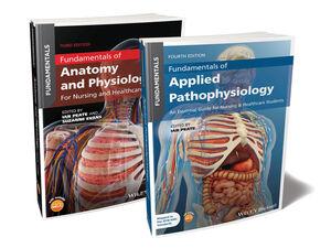 Fundamentals of Anatomy, Physiology and Pathophysiology Bundle