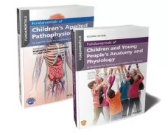 Fundamentals of Children`s Anatomy, Physiology and Pathophysiology Bundle