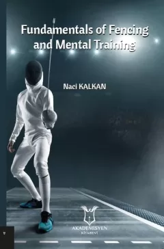 Fundamentals of Fencing and Mental Training