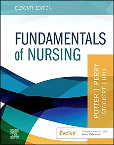 Fundamentals of Nursing, 11th Edition