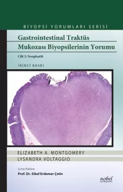 Gastrointestinal Traktüs Mukozası Biyopsilerinin Yorumu Cilt 2 Neoplastik Biyopsi Yorumları Serisi