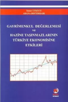 Gayrimenkul Değerlemesi ve Hazine Taşınmazlarının Türkiye Ekonomisine Etkileri