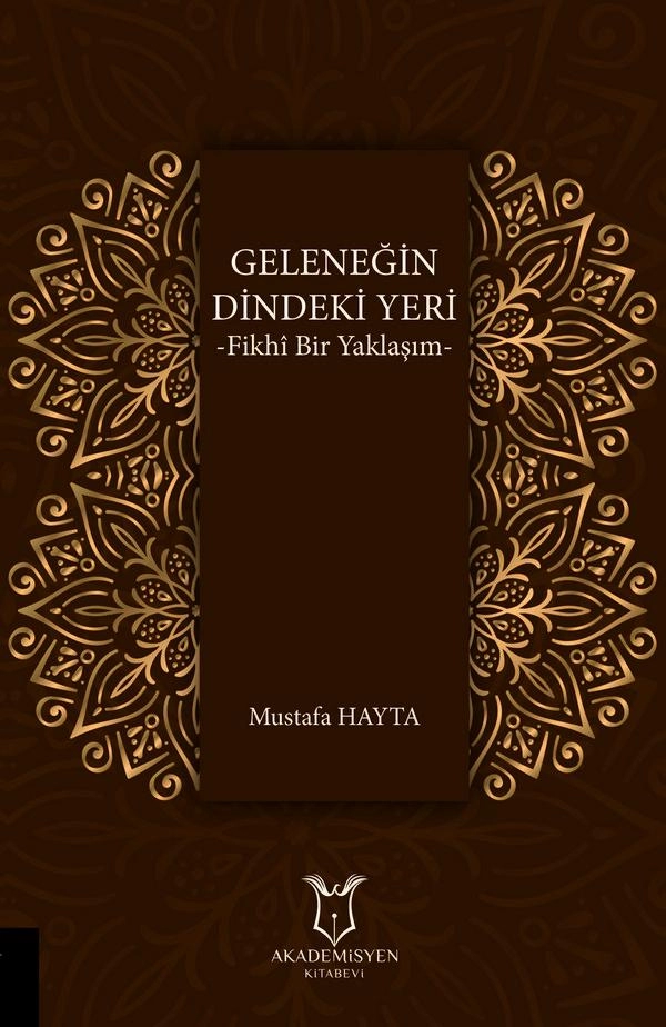 Geleneğin Dindeki Yeri -Fıkhî Bir Yaklaşım-