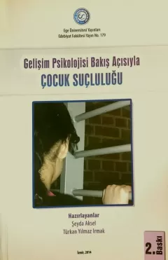 Gelişim Psikolojisi Bakış Açısıyla Çocuk Suçluluğu