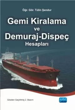 Gemi Kiralama ve Demuraj-Dispeç Hesapları