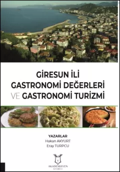 Giresun İli Gastronomi Değerleri ve Gastronomi Turizmi